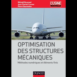 Optimisation des structures mécaniques - Méthodes numériques et éléments finis