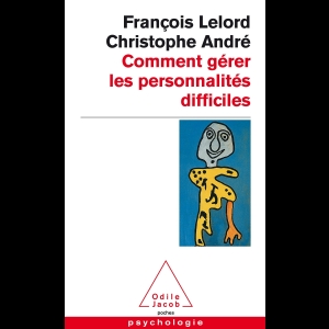 Comment gérer les personnalités difficiles