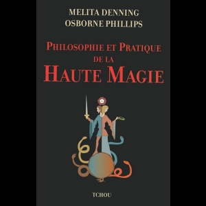 Philosophie et pratique de la haute magie