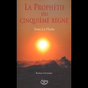 La Prophétie du cinquième règne 