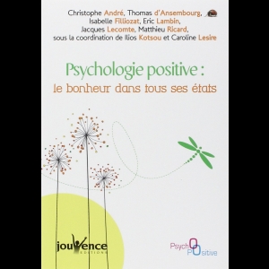 Psychologie positive - le bonheur dans tous ses états