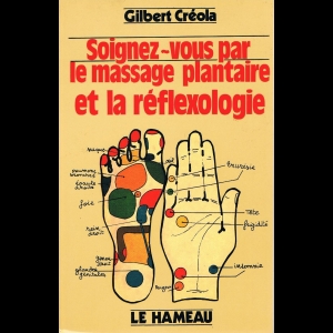 Soignez-vous par le massage plantaire et la réflexologie