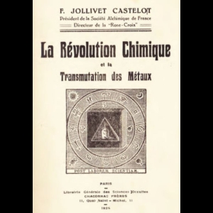 La Révolution chimique et la Transmutation des métaux