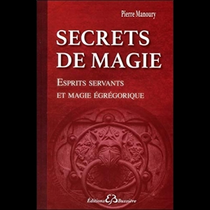 Secrets de magie - Esprits servants et magie égrégorique