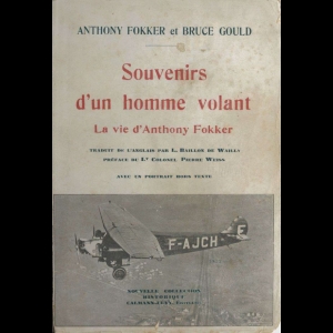 Souvenirs d'un homme volant - La vie d'Anthony Fokker
