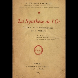 La synthèse de l'or. L'unité et la transmutation de la matière