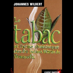 Le Tabac et l'Extase chamanique chez les indiens warao du Venezuela