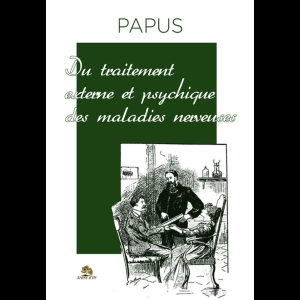 Traitement externe et psychique des maladies nerveuses - Aimants et couronnes magnétiques, miroirs, traitement diététique, hypnotisme, suggestion, transferts