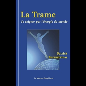 La Trame - Se soigner par l'énergie du monde