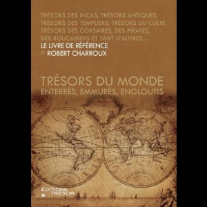 Trésors du monde - Enterrés, emmurés, engloutis