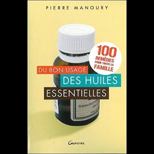 Du bon usage des huiles essentielles