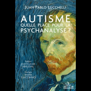 Autisme - Quelle place pour la Psychanalyse ?