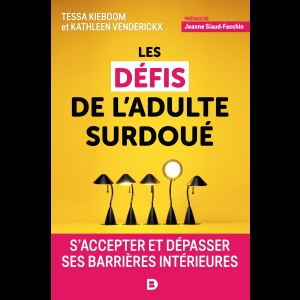 Les défis de l'adulte surdoué - S'accepter et dépasser ses barrières intérieures