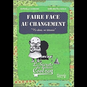 Faire face au changement - Les secrets du Dr. Coolzen