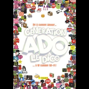 Génération Ado - Le Dico
