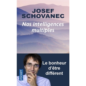 Nos Intelligences multiples - Le bonheur d'être différent