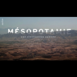 Mésopotamie - une civilisation oubliée