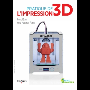 Pratique de l'impression 3D