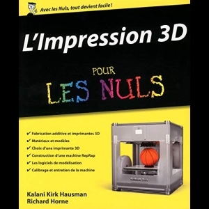 L'impression 3D pour les Nuls