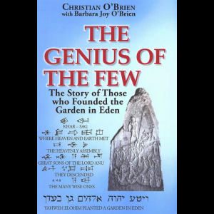 The Genius of the Few - The Story of Those Who Founded the Garden in Eden