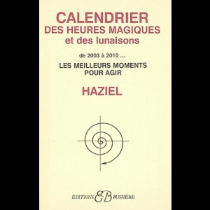 Calendrier des heures magiques et des lunaisons de 2003 à 2010...