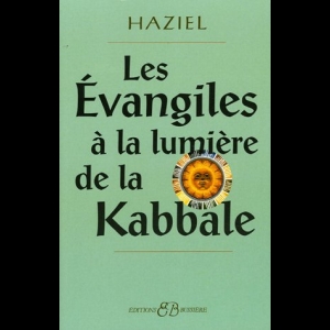 Les Evangiles à la lumière de la Kabbale