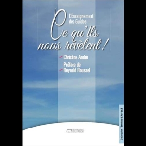 L'Enseignement des Guides - Ce qu'ils nous révèlent ! 