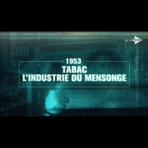 1953 - Tabac - L'industrie du Mensonge