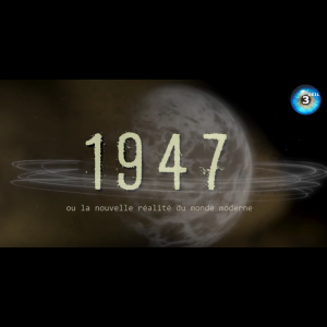 1947 ou la nouvelle réalité du monde moderne