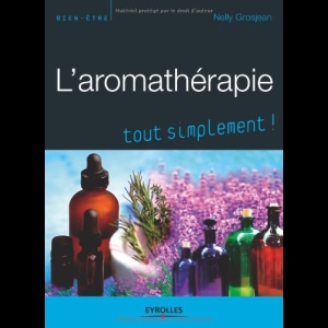 Aromathérapie - tout simplement