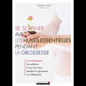 Se soigner avec les huiles essentielles pendant la grossesse