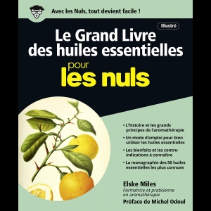 Le Grand Livre des huiles essentielles pour les Nuls