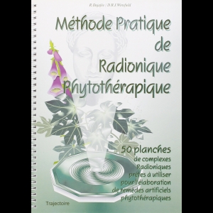 Méthode pratique de radionique phytothérapique