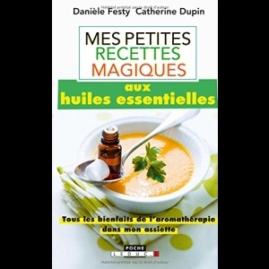 Mes petites recettes magiques aux huiles essentielles