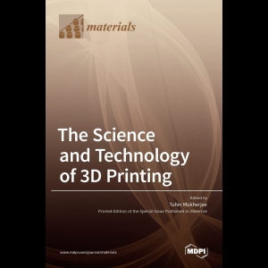 The Science and Technology of 3D Printing