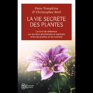 La vie secrète des plantes