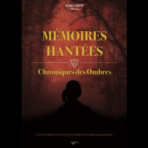 Mémoires Hantées - Chroniques des Ombres