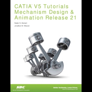 CATIA V5 Tutorials - Mechanism Design & Animation Release 21