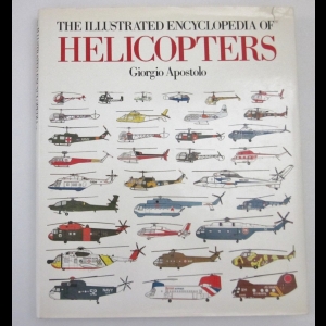 The Illustrated Encyclopedia of Helicopters