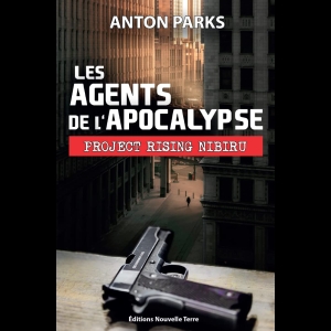 Les agents de l'Apocalypse - Project Rising Nibiru