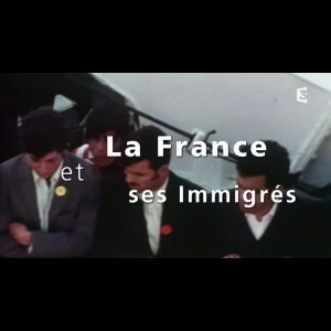 La France et ses Immigrés