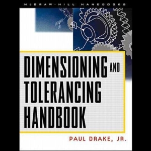 Dimensioning and Tolerancing Handbook