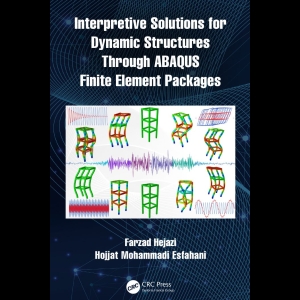 Interpretive Solutions for Dynamic Structures Through ABAQUS Finite Element Packages