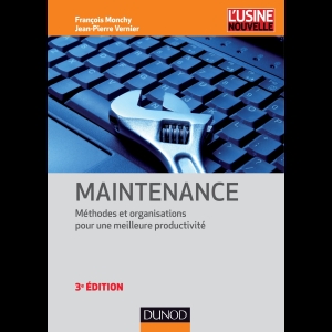 Maintenance - Méthodes et organisations pour une meilleure productivité