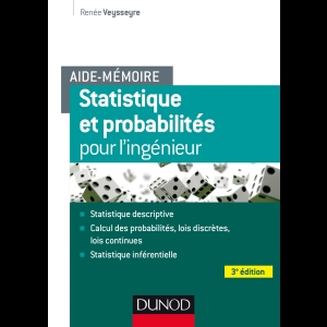 Aide-mémoire - Statistique et probabilités pour l'ingénieurs