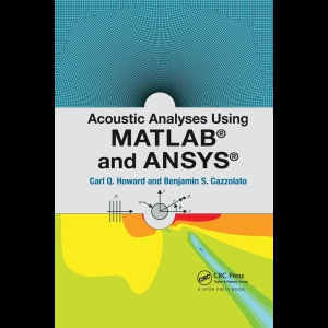 Acoustic Analyses Using Matlab and Ansys