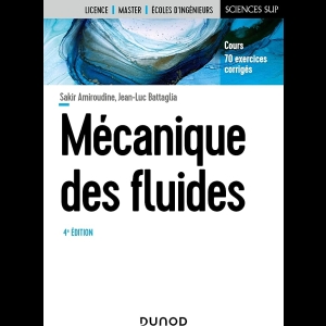 Mécanique des fluides - Cours, 70 exercices corrigés