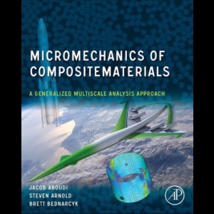 Micromechanics of Composite Materials - A Generalized Multiscale Analysis Approach