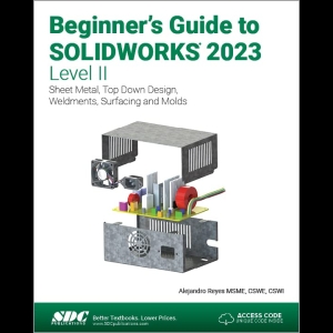 Beginner's Guide to SOLIDWORKS 2023 - Level II