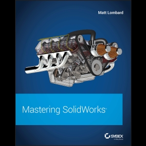 Mastering Solidworks